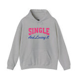 Single and Loving It Hoodie