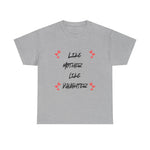 Like Mother Like Daughter (Adult) T-Shirt