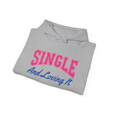 Single and Loving It Hoodie