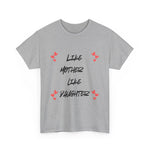 Like Mother Like Daughter (Adult) T-Shirt