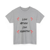 Like Mother Like Daughter (Adult) T-Shirt